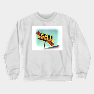 Eat Crewneck Sweatshirt